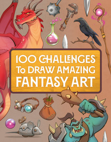 100 Challenges to Draw Amazing Fantasy Art by Kenneth Anderson, 3dtotal Publishing, 9781915992666