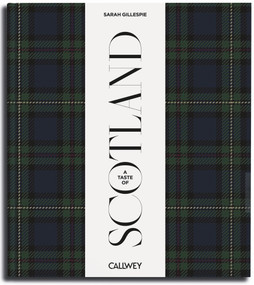 A Taste of Scotland (Places of longing, original recipes and insider tips) by Sarah Gillspie, Murray Orr, 9783766729798