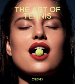 The Art of Tennis by CALLWEY, 9783766728890