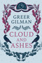 Cloud & Ashes (Three Winter's Tales) by Greer Gilman, 9781968039110