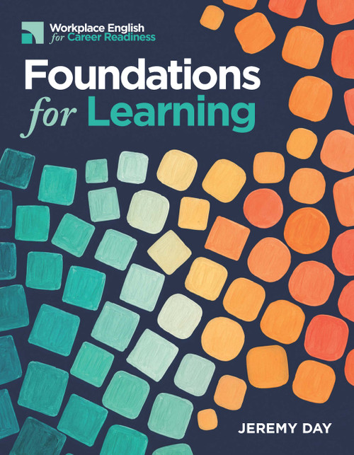 Workplace English: Foundations for Learning by Jeremy Day, 9781953745828