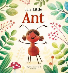 The Little Ant by Stepanka Sekaninova, Linh Dao, 9788000083377