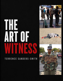 The Art Of Witness by Terrence Sanders-Smith, 9798997336714