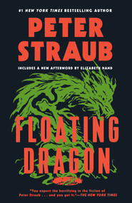 Floating Dragon by Peter Straub, Elizabeth Hand, 9780593335000