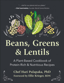 Beans, Greens & Lentils (A Plant-Based Cookbook of Protein-Rich & Nutritious Recipes) by Hari Pulapaka, Ellie Krieger, 9781961293946