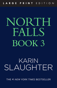 North Falls Book 3: Coming 2027 ((Large Print)) by Karin Slaughter, 9780063701915