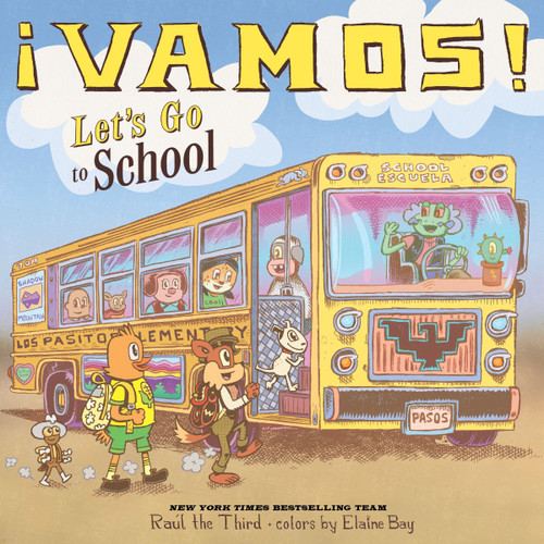¡Vamos! Let's Go to School by Raúl the Third, Raúl the Third, Elaine Bay, 9780063277120