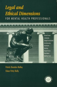 Legal and Ethical Dimensions for Mental Health Professionals by Patrick B. Malley, Eileen Petty Deklewa, 9781560326878