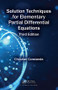 Solution Techniques for Elementary Partial Differential Equations by Christian Constanda, 9781498704953