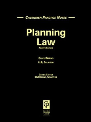Practice Notes on Planning Law by Clive Brand, 9781859414545