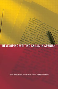 Developing Writing Skills in Spanish by Javier Muñoz-Basols, Yolanda Pérez Sinusía, Marianne David, 9780415590839
