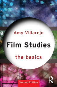 Film Studies: The Basics by Amy Villarejo, 9780415584968