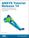 ANSYS Tutorial Release 14 by Kent Lawrence, 9781585037612