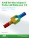 ANSYS Workbench Tutorial Release 14 by Kent Lawrence, 9781585037544