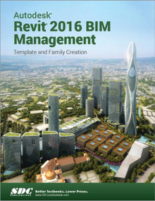 Autodesk Revit 2016 BIM Management (ASCENT) by Ascent, 9781585039760
