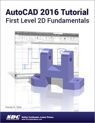 AutoCAD 2016 Tutorial First Level 2D Fundamentals by Randy Shih, 9781585039593