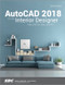 AutoCAD 2018 for the Interior Designer by Dean Muccio, 9781630571191