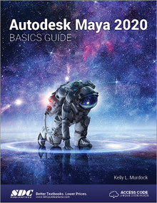 Autodesk Maya 2020 Basics Guide by Kelly L. Murdock, 9781630572556