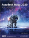 Autodesk Maya 2020 Basics Guide by Kelly L. Murdock, 9781630572556