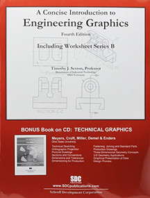 A Concise Introduction to Engineering Graphics (4th Ed) including Worksheet Series B by Timothy Sexton, 9781585035908