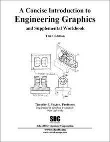 A Concise Introduction to Engineering Graphics Third Edition by Timothy Sexton, 9781585033874