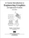 A Concise Introduction to Engineering Graphics Third Edition by Timothy Sexton, 9781585033874