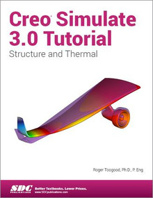 Creo Simulate 3.0 Tutorial by Roger Toogood, 9781585039876