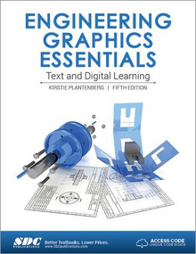 Engineering Graphics Essentials 5th Edition (Including unique access code) by Kirstie Plantenburg, 9781630570521