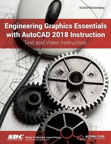 Engineering Graphics Essentials with AutoCAD 2018 Instruction by Kirstie Plantenberg, 9781630571184