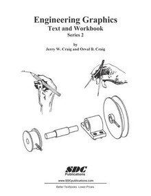 Engineering Graphics Text and Workbook (Series 2) by Jerry Craig, Orval Craig, 9781887503884
