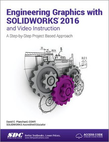 Engineering Graphics with SOLIDWORKS 2016 (Including unique access code) by David Planchard, 9781585039975