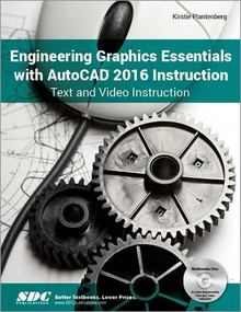 Engineering Graphics Essentials with AutoCAD 2016 Instruction by Kirstie Plantenburg, 9781585039555