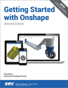 Getting Started with Onshape (Second Edition) by Elise Moss, 9781630570545