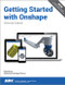 Getting Started with Onshape (Second Edition) by Elise Moss, 9781630570545