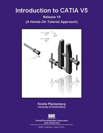Introduction to CATIA V5 Release 19 by Kirstie Plantenburg, 9781585035342