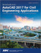 Introduction to AutoCAD 2017 for Civil Engineering Applications by Nighat Yasmin, 9781630570392
