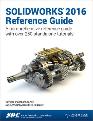 SOLIDWORKS 2016 Reference Guide (Including unique access code) by David Planchard, 9781585039890