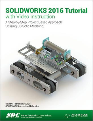 SOLIDWORKS 2016 Tutorial (Including unique access code) by David Planchard, 9781630570033