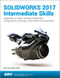 SOLIDWORKS 2017 Intermediate Skills by Paul Tran, 9781630570569