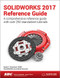 SOLIDWORKS 2017 Reference Guide (Including unique access code) by David Planchard, 9781630570613