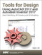 Tools for Design Using AutoCAD 2017 and Autodesk Inventor 2017 by Randy Shih, 9781630570422