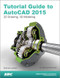 Tutorial Guide to AutoCAD 2015 by Shawna Lockhart, 9781585038749