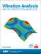 Vibration Analysis with SOLIDWORKS Simulation 2016 by Paul Kurowski, 9781630570125