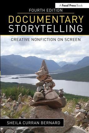 Documentary Storytelling (Creative Nonfiction on Screen) by Sheila Curran Bernard, 9780415843300