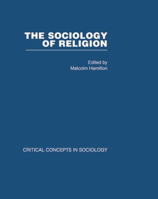Sociology of Religion V3 (Critical Concepts in Sociology) by Malcolm Hamilton, 9780415381055