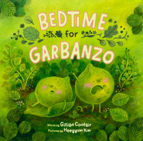 Bedtime for Garbanzo by Gillian Confair, Heegyum Kim, 9780998436678