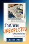 That Was Unexpected (Stories and Strategies from Educating Students with Challenging Behaviors) by Amanda Lynch, 9798994065464