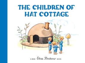 The Children of Hat Cottage (Mini edition) by Elsa Beskow, 9781835750285