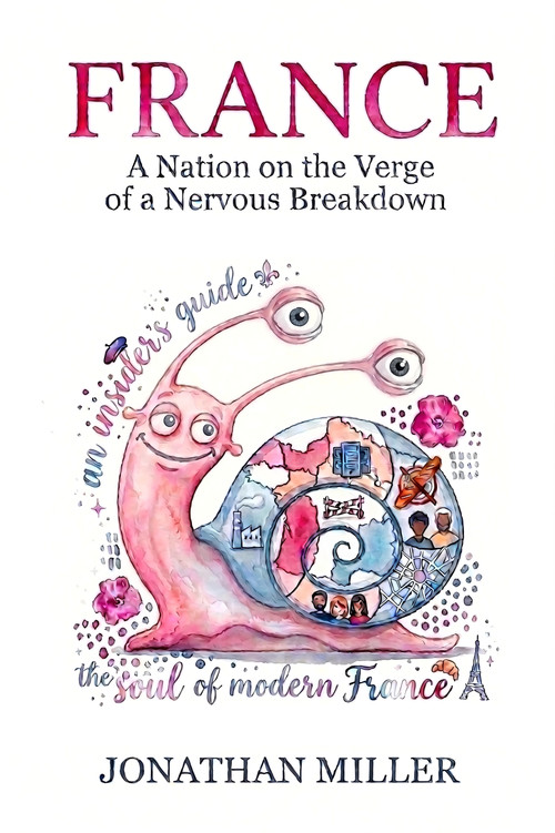 France (A Nation on the Verge of a Nervous Breakdown) by Jonathan Miller, 9781783343058