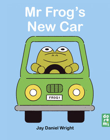 Mr Frog's New Car by Jay Wright, 9781917933490